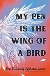 My Pen Is the Wing of a Bird by Lyse Doucet