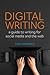 Digital Writing: A Guide to...