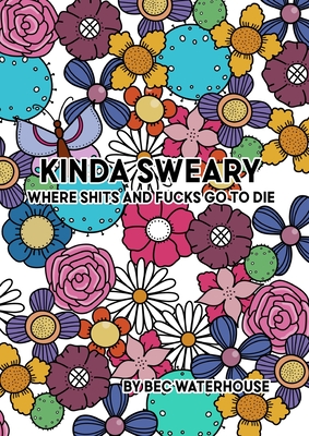 Kinda Sweary: Where shits and fucks go to die