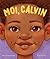Moi, Calvin (French Edition)