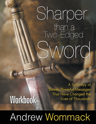 Sharper Than a Two-Edged Sword: Summaries of Sixteen Foundational Teachings Workbook