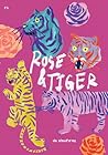 Rose & Tiger
