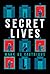 Secret Lives (Secret Lives ...