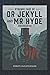 The Strange Case Of Dr. Jekyll And Mr. Hyde: (Annotated Edition)