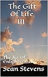 The Gift Of Life III: The Air Of Enlightenment