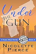 Under the Gun: A hilarious and spicy mystery adventure