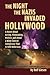 The Night the Nazis Invaded Hollywood: A Novel about Acting, Filmmaking, Politics and About a Mind Control Conspiracy That is Still Underway
