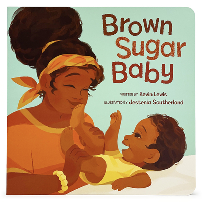 Brown Sugar Baby (Board Book)
