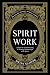 Spirit Work