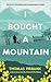 I Bought a Mountain by Thomas Firbank