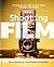 Shooting Film: Everything Y...