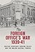 The Foreign Office's War, 1939-41 by Keith Neilson