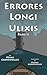 Errores Longi Ulixis: Pars II: A Latin Novella (Fabulae Epicae) (Latin Edition)