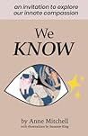 We Know: An Invitation to Explore Our Innate Compassion