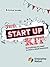 The Startup Kit: Everything You Need to Start a Small Business