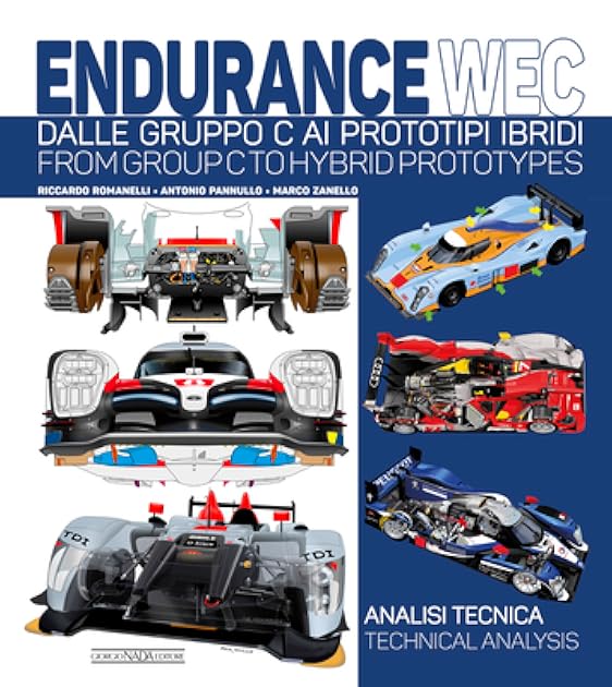 Endurance WEC: Dalle Gruppo C ai prototipi ibridi/ From Group C to Hybrid prototypes (Multilingual Edition)