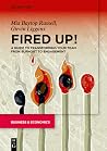 Fired Up!: A Guide to Transforming Your Team from Burnout to Engagement