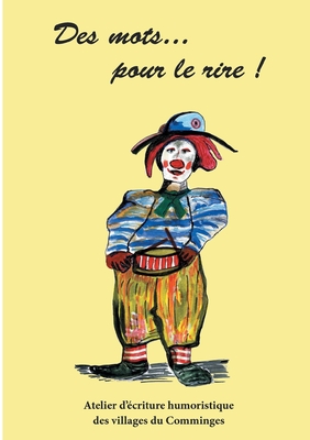 Des MOTS pour le RIRE: Écriture humour décalé (French Edition)