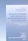 Die Sozioökonomie der chronischen Lebererkrankungen in Deutschland (Gesundheit und Ökonomie) (German Edition) Die Sozioökonomie der chronischen Lebererkrankungen in Deutschland (Gesundheit und Ökonomie) (German Edition)