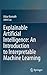 Explainable Artificial Intelligence: An Introduction to Interpretable Machine Learning