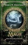Der Pfad des Magiers: Das Feuer der Magie (German Edition) Der Pfad des Magiers: Das Feuer der Magie (German Edition)