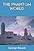 THE PHANTOM WORLD