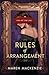 Rules of Arrangement by Maren Mackenzie