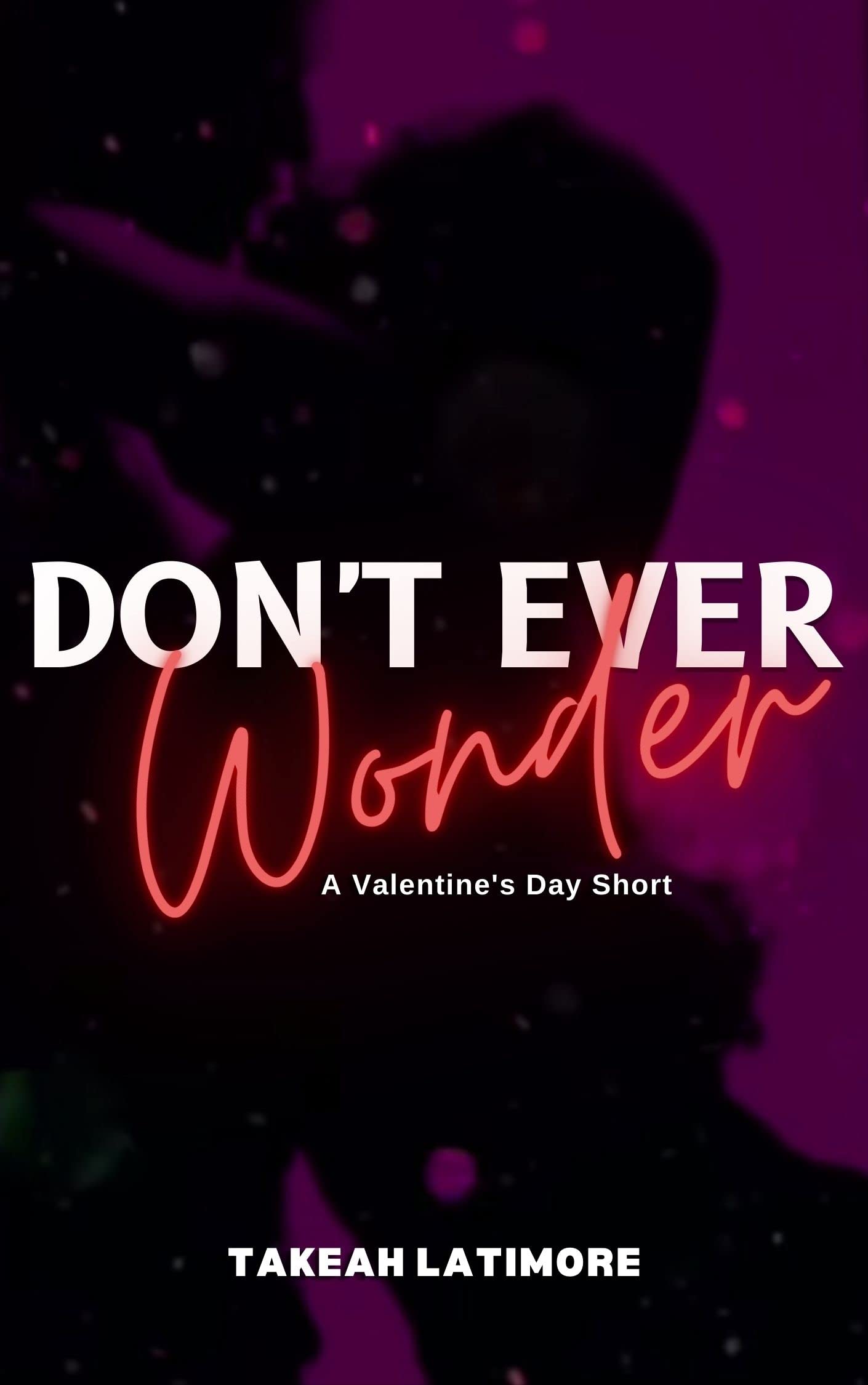 Don't Ever Wonder (Kindle Edition)