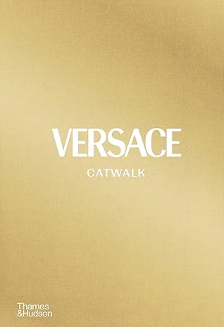 Versace Catwalk The Complete Collections /anglais by blanks tim
