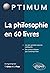 La philosophie en 60 livres