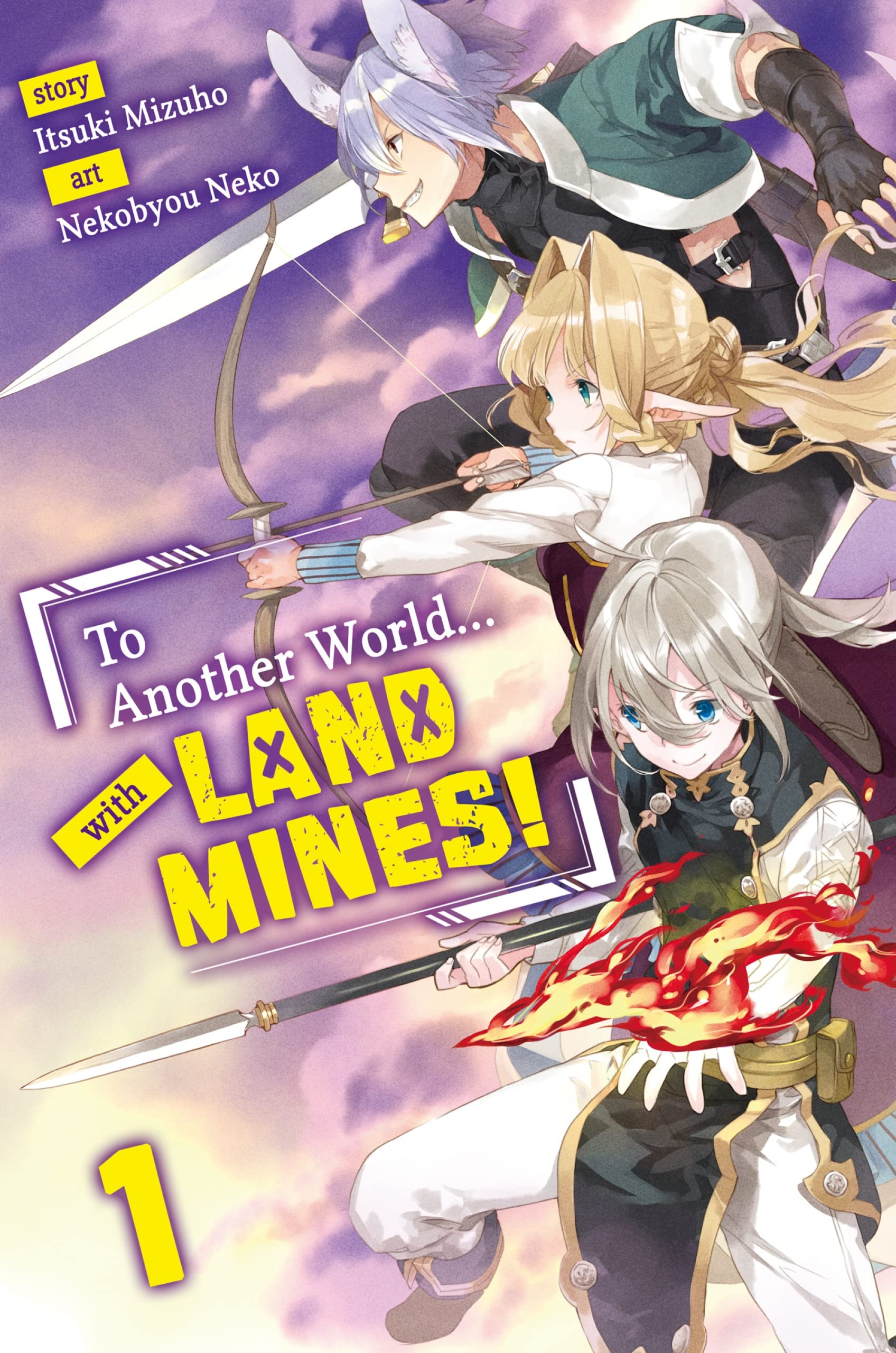 To Another World... with Land Mines! Volume 1 (Kindle Edition)