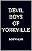 DEVIL BOYS OF YORKVILLE (De...
