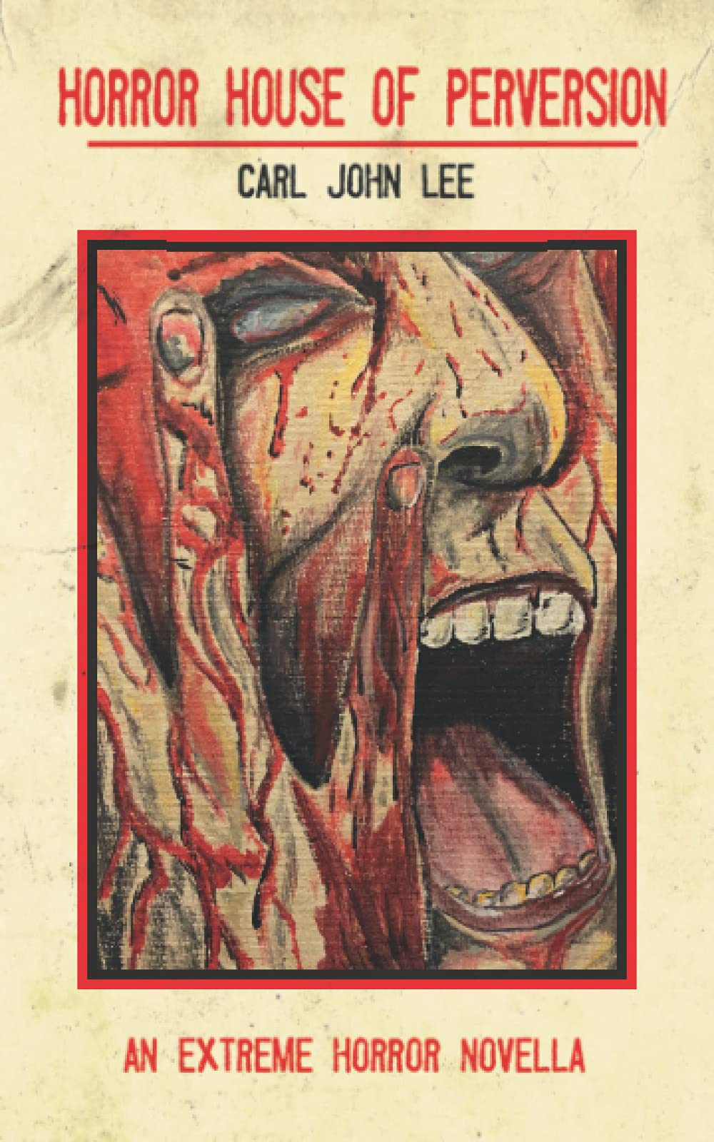 Horror House of Perversion: An Extreme Horror novella (Paperback)