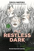 The Restless Dark