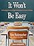It Won't Be Easy: An Exceedingly Honest (And Slightly Unprofessional) Love Letter to Teaching