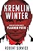 Kremlin Winter: Russia and the Second Coming of Vladimir Putin