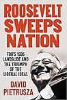 Roosevelt Sweeps Nation: FDR’s 1936 Landslide Victory and the Triumph of the Liberal Ideal