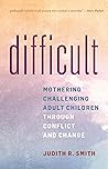 Difficult: Mother...