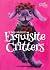 Exquisite Critters