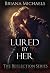 Lured by Her (Reflection, #2)