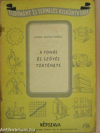 A Fonás és Szövés Története