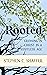 Rooted: Growing in Christ in a Rootless Age