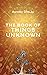 The Book of Things Unknown:...