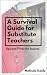A Survival Guide for Substitute Teachers: Tips and Tricks for Success