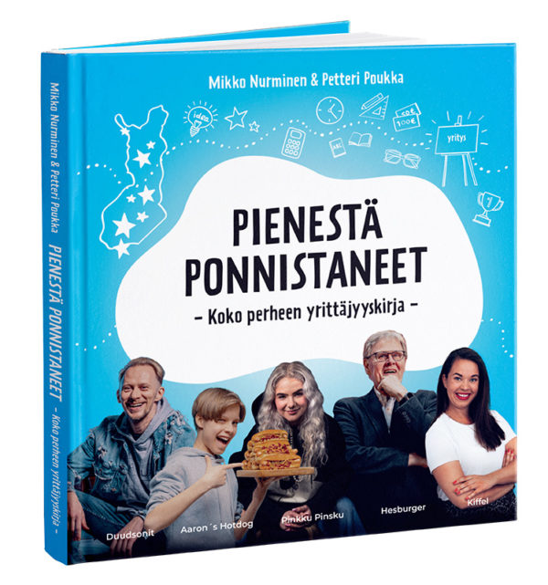 Pienestä ponnistaneet - koko perheen yrittäjyyskirja (Hardcover)