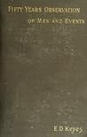 Fifty Years' Observations of Men and Events, Civil and Military by Erasmus Darwin Keyes