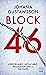 Block 46 by Johana Gustawsson Block 46 by Johana Gustawsson