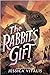 The Rabbit's Gift
