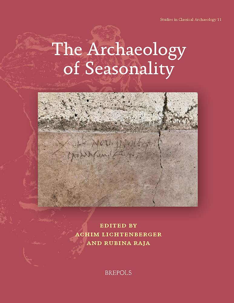 The Archaeology of Seasonality (Studies in Classical Archaeology) (English and Italian Edition)