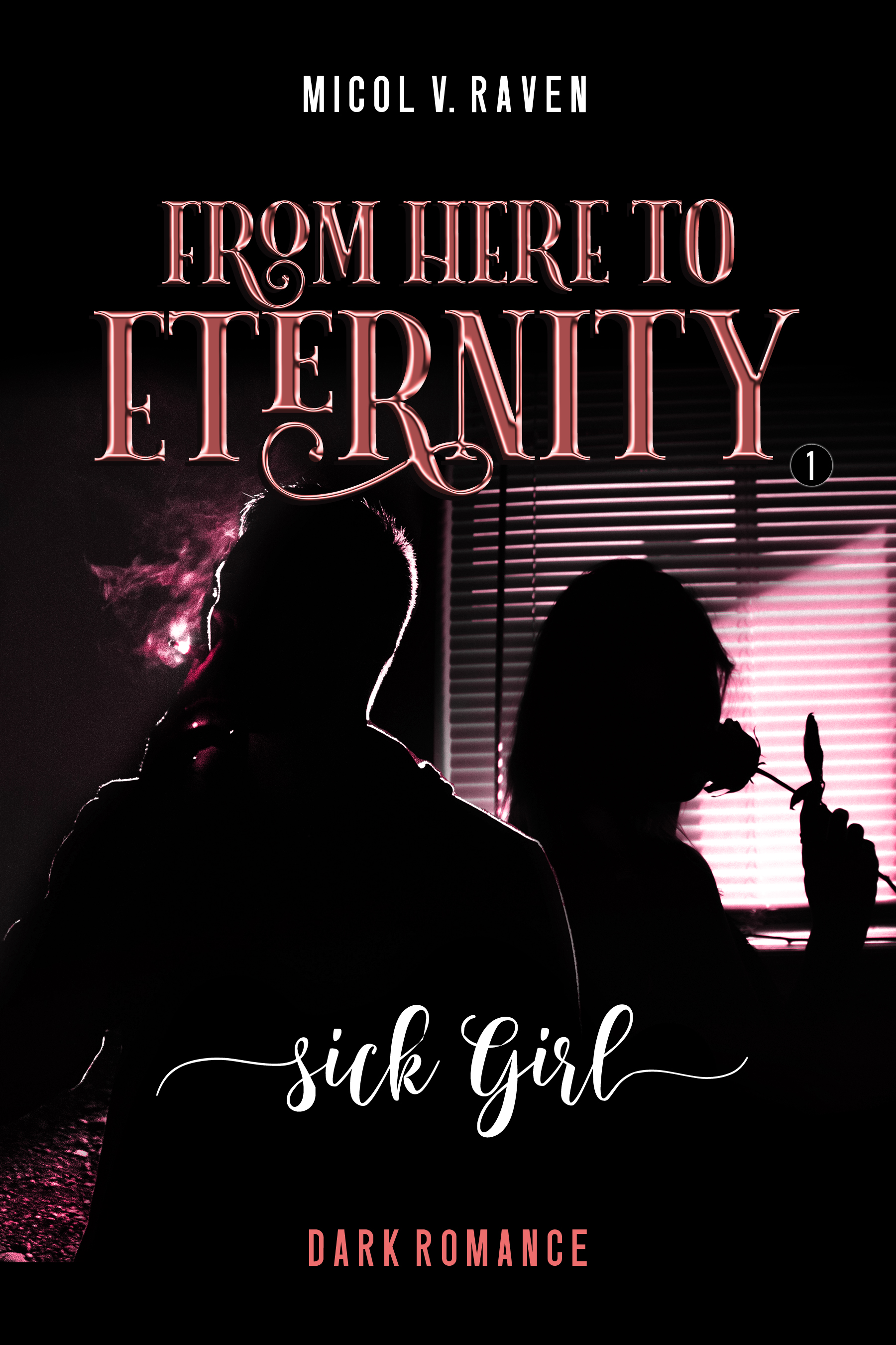 From Here to Eternity Vol.1: SICK GIRL